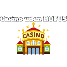 Online Casinoer uden ROFUS - Spil Uden Begrænsninger 300558425 Online Casinoer uden ROFUS - Spil Uden Begrænsninger 300558425